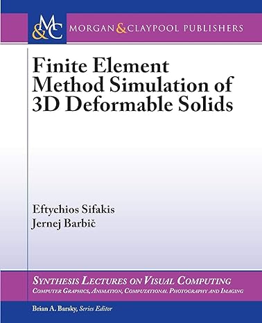 finite element method simulation of 3d deformable solids 1st edition eftychios sifakis ,jernej barbic