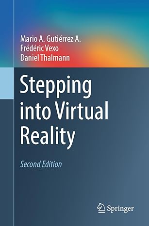 stepping into virtual reality 2nd edition mario a. gutierrez a. ,frederic vexo ,daniel thalmann 3031364864,