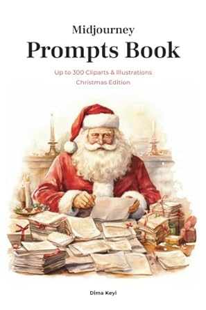 midjourney prompts book up to 300 cliparts and illustrations christmas edition 1st edition dima keyi