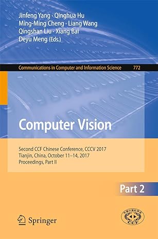 computer vision second ccf chinese conference cccv 2017 tianjin china october 11 14 2017 proceedings part ii