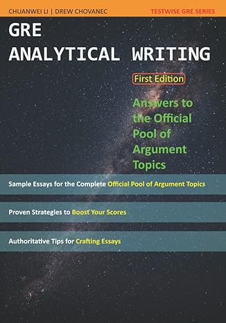 gre analytical writing answers to the official pool of argument topics 1st edition chuanwei li ,drew chovanec