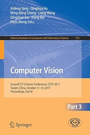 computer vision second ccf chinese conference cccv 2017 tianjin china october 11 14 2017 proceedings part iii