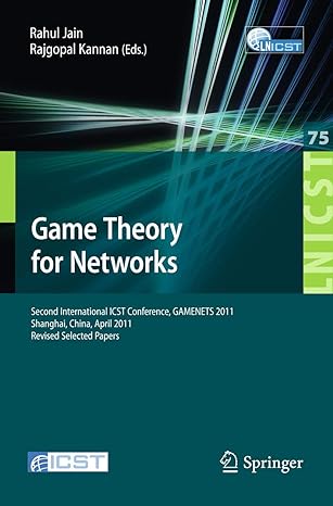 game theory for networks 2nd international icst conference gamenets 2011 shanghai china april 11 18 2011 2012