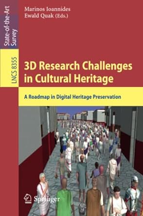 3d research challenges in cultural heritage a roadmap in digital heritage preservation 2014 edition marinos