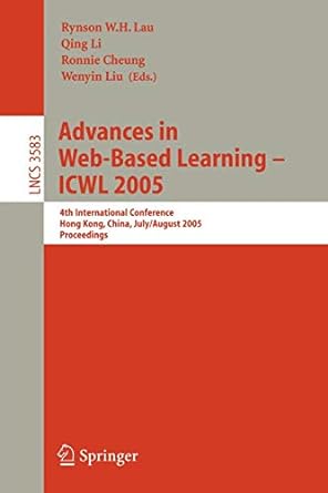 advances in web based learning icwl 2005  international conference hong kong china july 31 august 3 2005