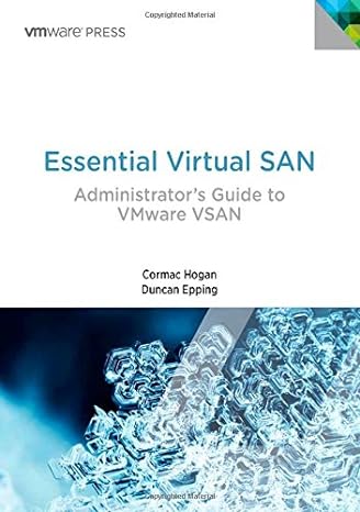 essential virtual san administrator s guide to vmware virtual san 1st edition cormac hogan ,duncan epping