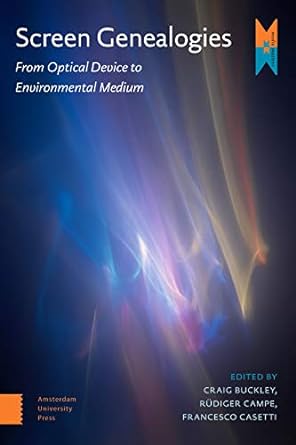 screen genealogies from optical device to environmental medium 1st edition craig buckley ,rudiger campe