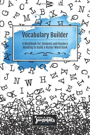 vocabulary builder a workbook for students and readers wanting to build a richer word bank 1st edition