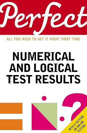 perfect numerical and logical test results 1st edition joanna moutafi ,marianna moutafi 1847945465,