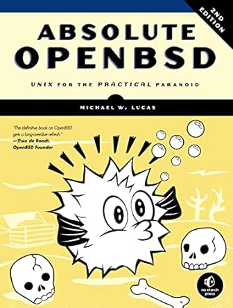 absolute openbsd unix for the practical paranoid 2nd edition michael w. lucas 1593274769, 978-1593274764