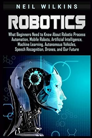 robotics what beginners need to know about robotic process automation mobile robots artificial intelligence