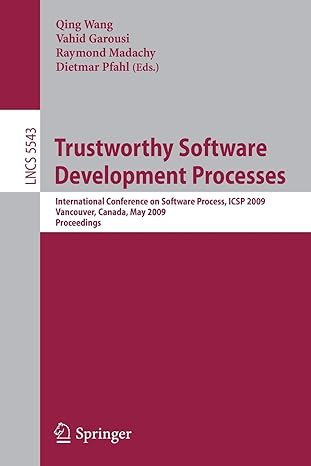 trustworthy software development processes international conference on software process icsp 2009 vancouver