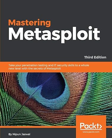 mastering metasploit take your penetration testing and it security skills to a whole new level with the