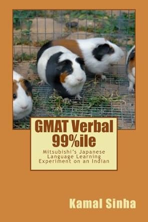 gmat verbal 99 ile mitsubishi s japanese language learning experiment on an indian 1st edition kamal sinha