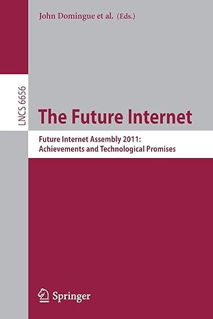 the future internet future internet assembly 2011 achievements and technological promises 2011 edition john