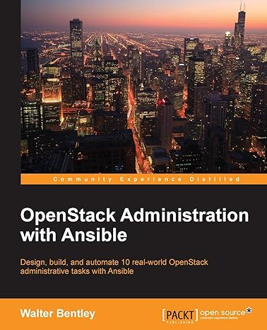 openstack administration with ansible 1st edition walter bentley 1785884611, 978-1785884610