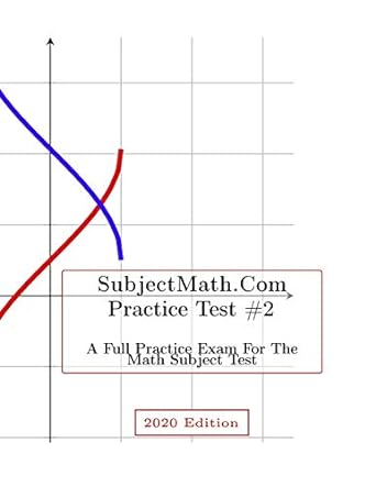 subjectmath com practice test #2 2020 edition a full practice test for the math subject exam 1st edition