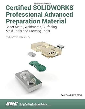 certified solidworks professional advanced preparation material 1st edition paul tran 1630572276,