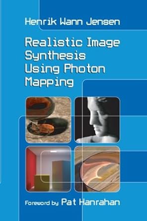 realistic image synthesis using photon mapping 1st edition henrik wann jensen 1568814623, 978-1568814629