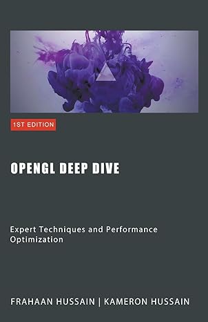 opengl deep dive expert techniques and performance optimization 1st edition kameron hussain ,frahaan hussain