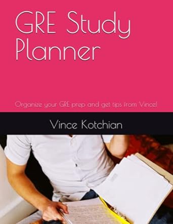 gre study planner organize your gre prep and get tips from vince 1st edition vince kotchian b0bs8y7822