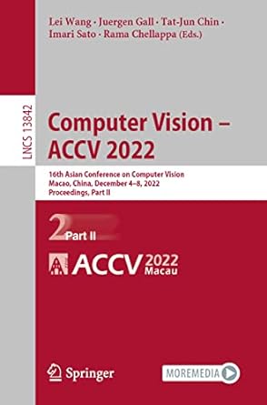 computer vision accv 2022 th asian conference on computer vision macao china december 4 8 2022 proceedings