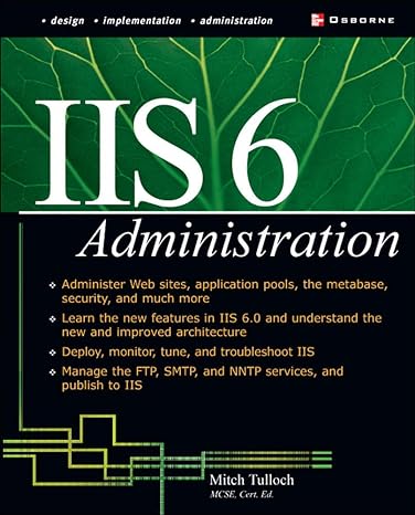 iis 6 administration 1st edition mitch tulloch 0072194855, 978-0072194852