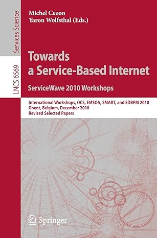 towards a service based internet servicewave 2010 workshops international workshops ocs emsoa smart and edbpm