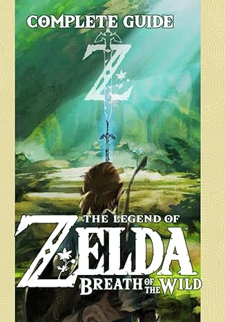 zelda breath of the wild the complete guide updated and expanded edition 1st edition lilliana heller