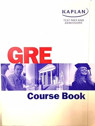 kaplan gre course book test prep and admissions gg4059b edition editor b000g8h5nq