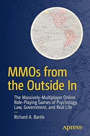 mmos from the outside in the massively multiplayer online role playing games of psychology law government and