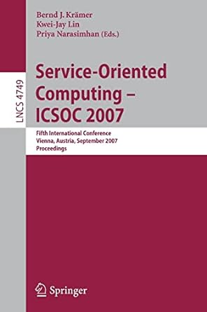 service oriented computing icsoc 2007 fifth international conference vienna austria september 17 20 2007