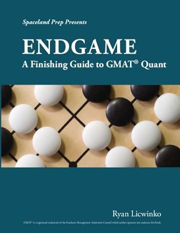 endgame a finishing guide to gmat quant 1st edition ryan licwinko 1478228210, 978-1478228219