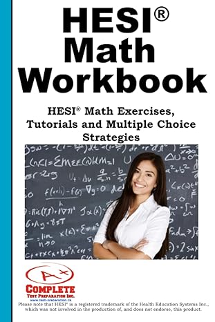 hesi math workbook hesi math exercises tutorials and multiple choice strategies 1st edition complete test