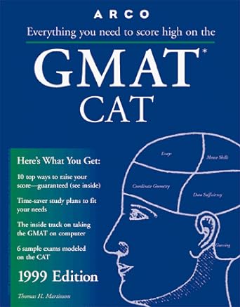 everything you need to score high on the gmat cat 1999 10th edition thomas h. martinson 0028624688,