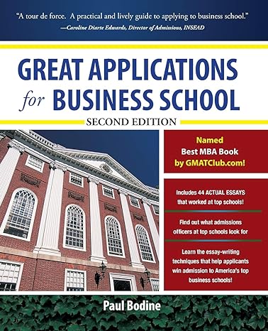 great applications for business school 2nd edition paul bodine 0071746552, 978-0071746557