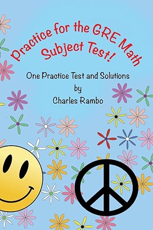 practice for the gre math subject test one practice test and solutions 1st edition charles rambo 1718763433,