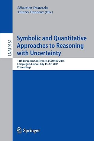 symbolic and quantitative approaches to reasoning with uncertainty 13th european conference ecsqaru 2015