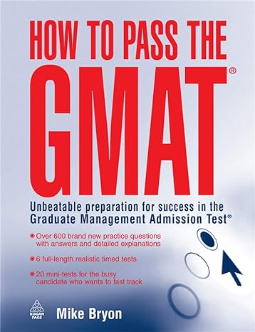 how to pass the gmat unbeatable preparation for success in the graduate management admission test 1st edition