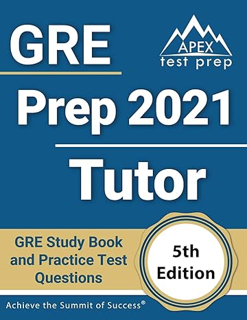 gre prep 2021 tutor gre study book and practice test questions 1st edition apex publishing 1628457082,