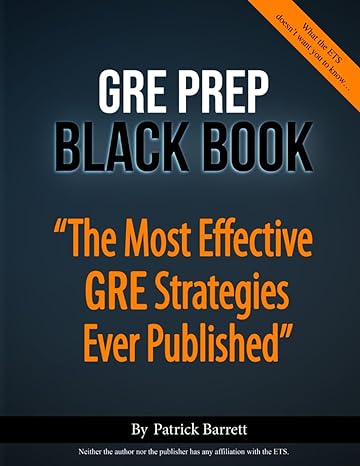 gre prep black book the most effective gre strategies ever published 1st edition patrick barrett