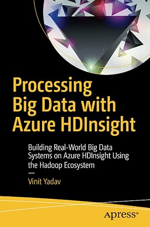 processing big data with azure hdinsight building real world big data systems on azure hdinsight using the