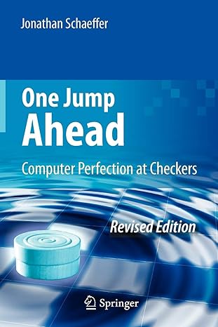 one jump ahead computer perfection at checkers 2nd edition jonathan schaeffer 0387765751, 978-0387765754