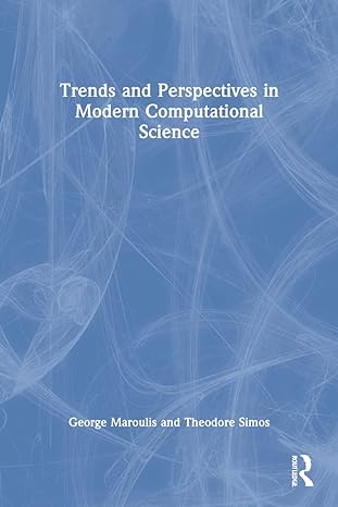 trends and perspectives in modern computational science 1st edition george maroulis ,theodore simos