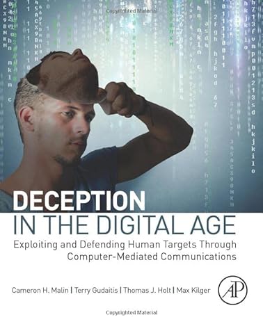 deception in the digital age exploiting and defending human targets through computer mediated communications