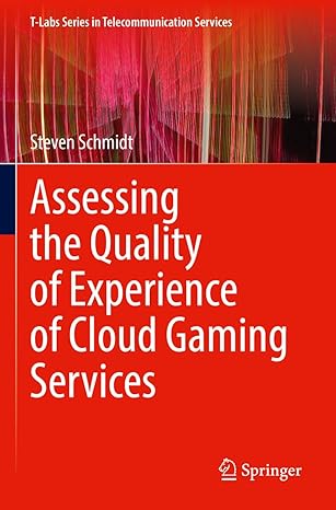 assessing the quality of experience of cloud gaming services 1st edition steven schmidt 303106013x,