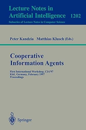 cooperative information agents first international workshop cia 97 kiel germany february 26 28 1997