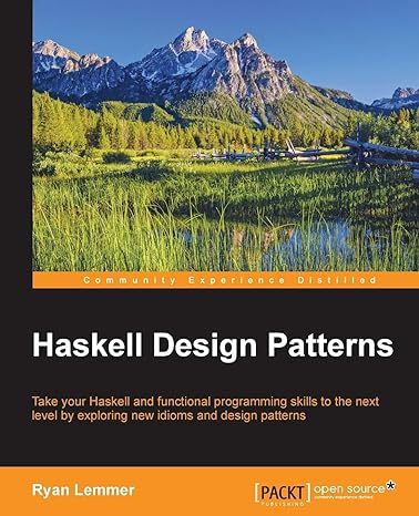 haskell design patterns take your haskell and functional programming skills to the next level by exploring