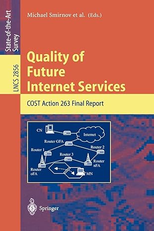 quality of future internet services cost action 263 final report 2003rd edition michael smirnov ,ernst