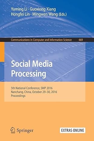 social media processing 5th national conference smp 20 nanchang china october 29 30 20 proceedings 1st